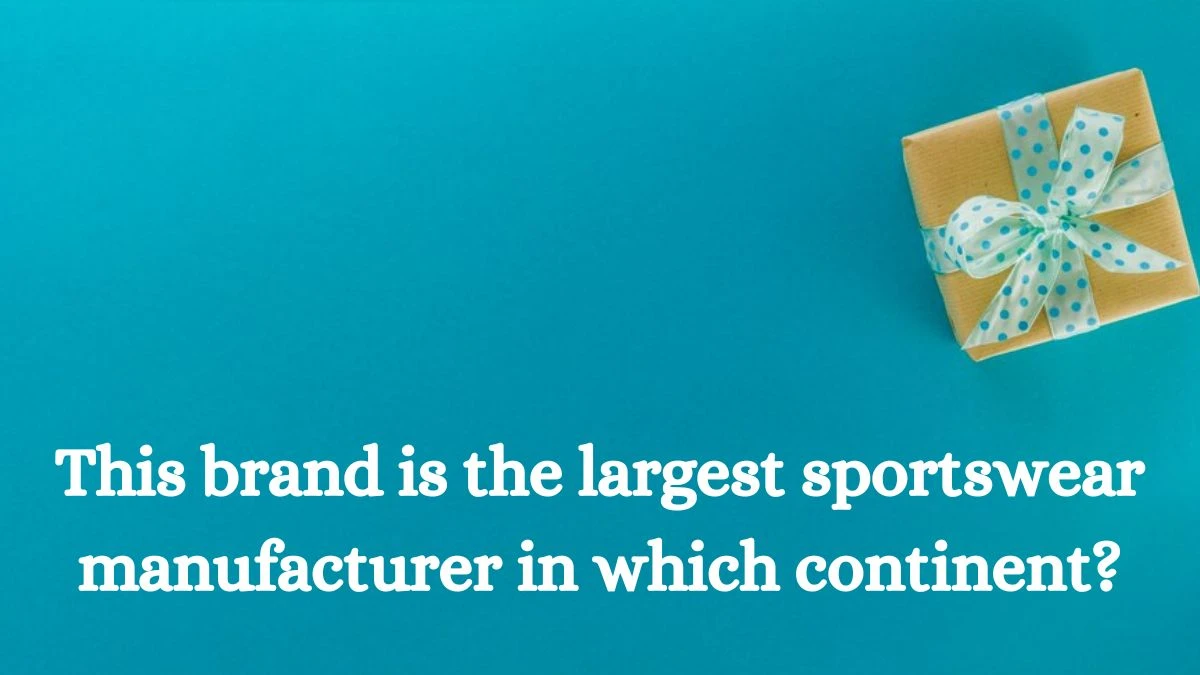 This brand is the largest sportswear manufacturer in which continent? Amazon Quiz Answer Today August 30, 2024