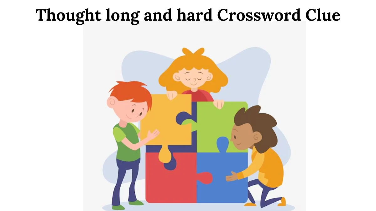 Thought long and hard 7 Little Words Puzzle Answer from August 02, 2024