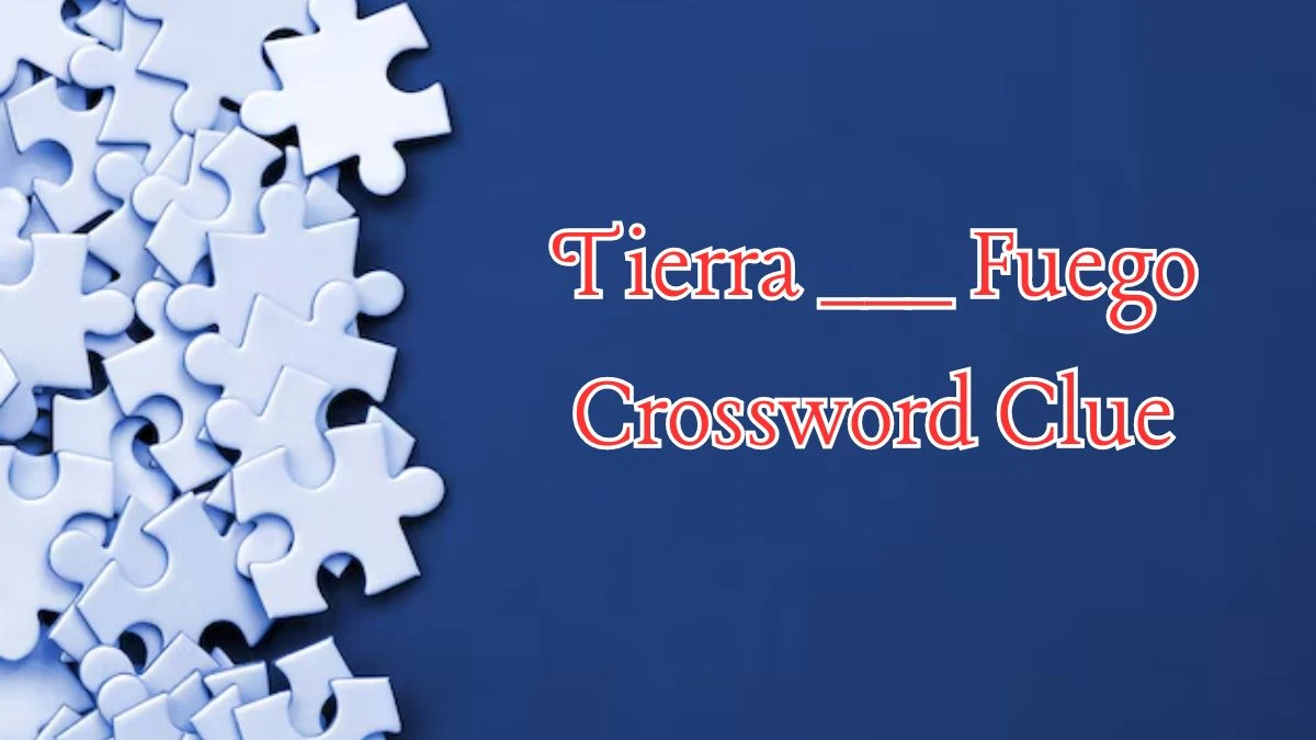 USA Today Tierra ___ Fuego Crossword Clue Puzzle Answer from August 09, 2024