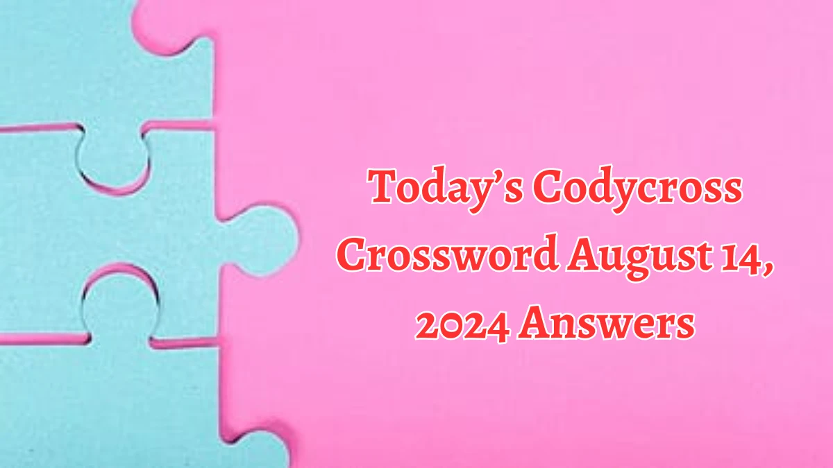 Today’s Codycross Crossword August 14, 2024 Answers