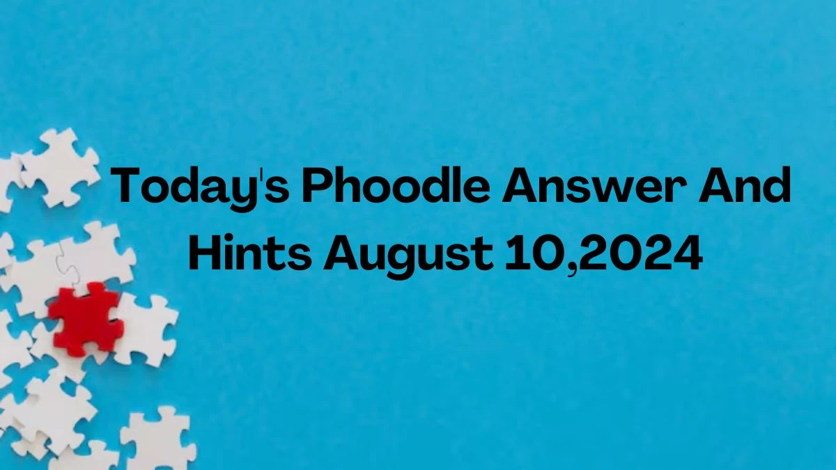 Today's Phoodle Answer And Hints August 10,2024