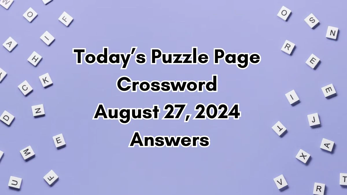 Today’s Puzzle Page Crossword August 27, 2024 Answers