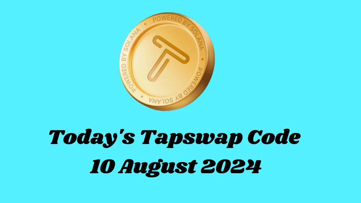 Today's Tapswap Code 10 August 2024