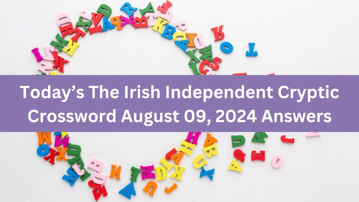 Today’s The Irish Independent Cryptic Crossword August 09, 2024 Answers