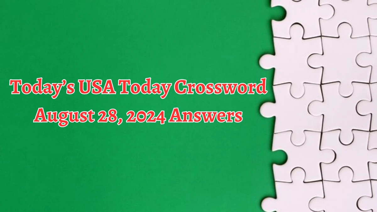 Today’s USA Today Crossword August 28, 2024 Answers