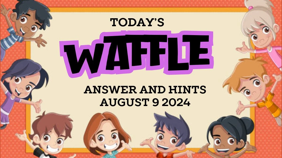 Today's Waffle Answer and Hints August 9 2024