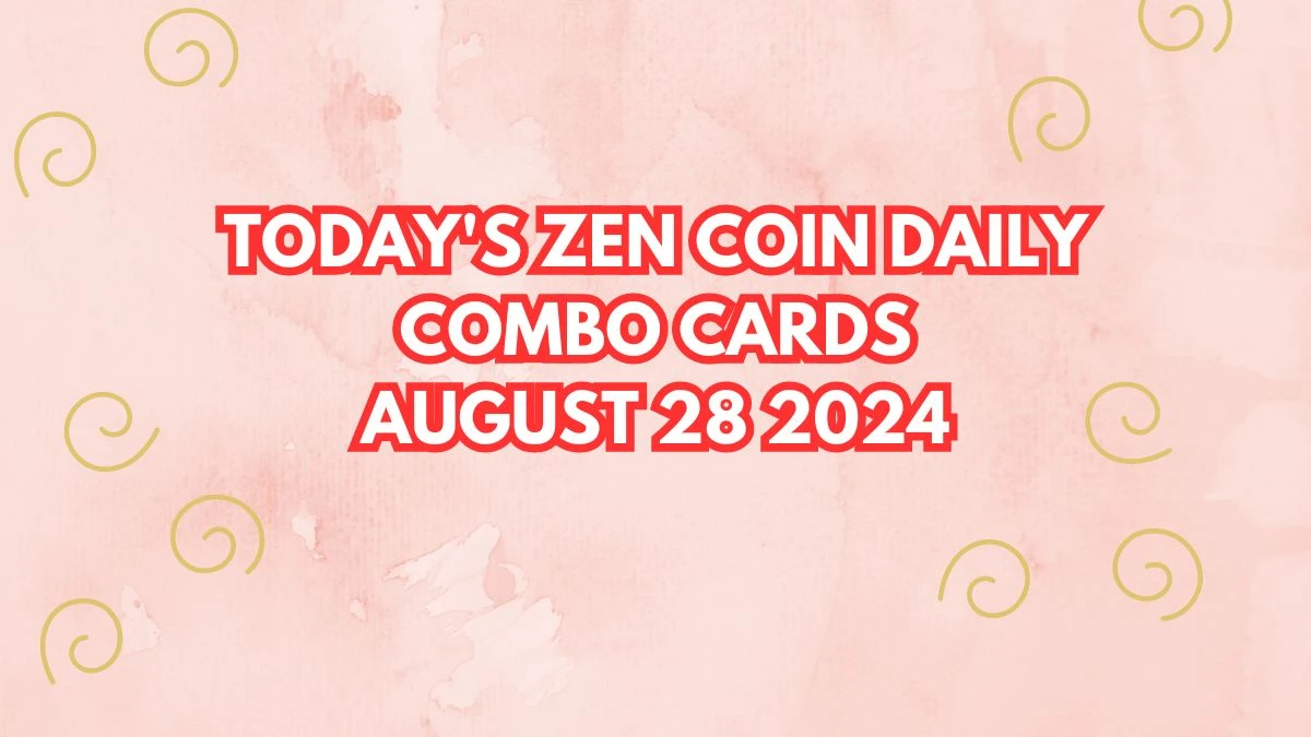 Today's Zen Coin Daily Combo Cards August 28 2024