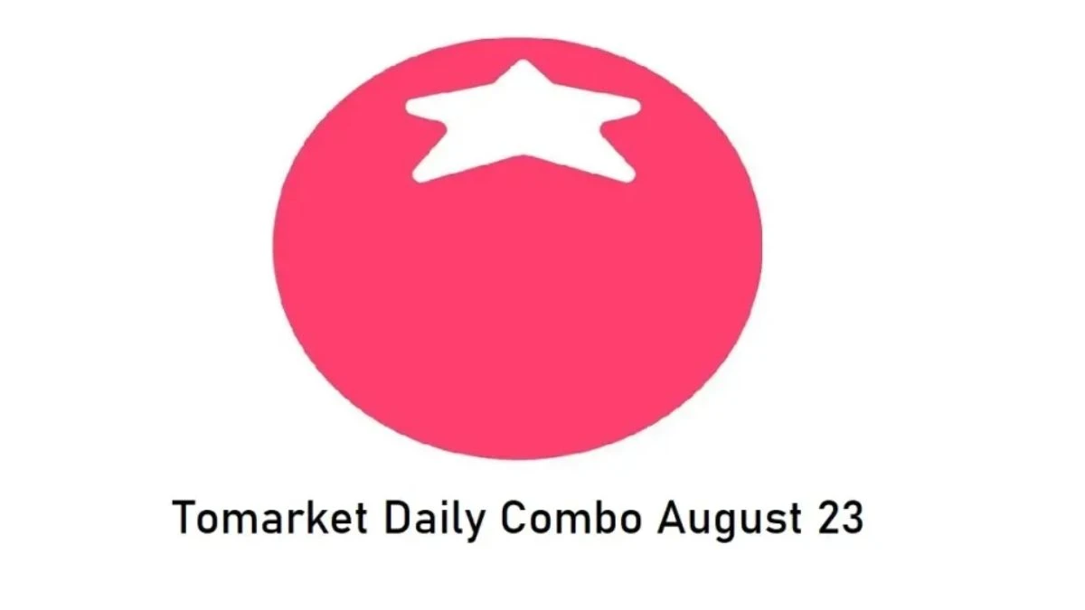 Tomarket Daily Combo 23 August 2024