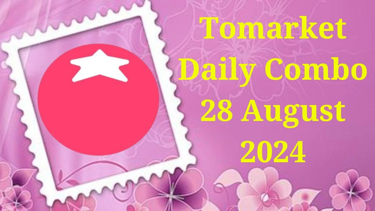 Tomarket Daily Combo 28 August 2024