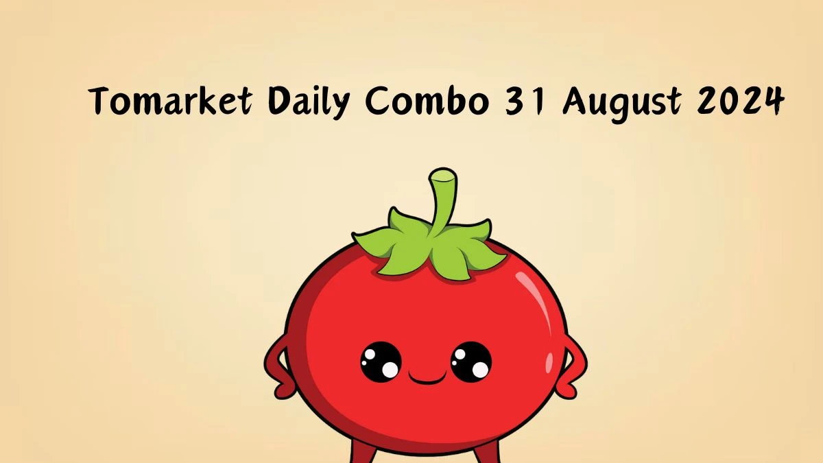 Tomarket Daily Combo 31 August 2024