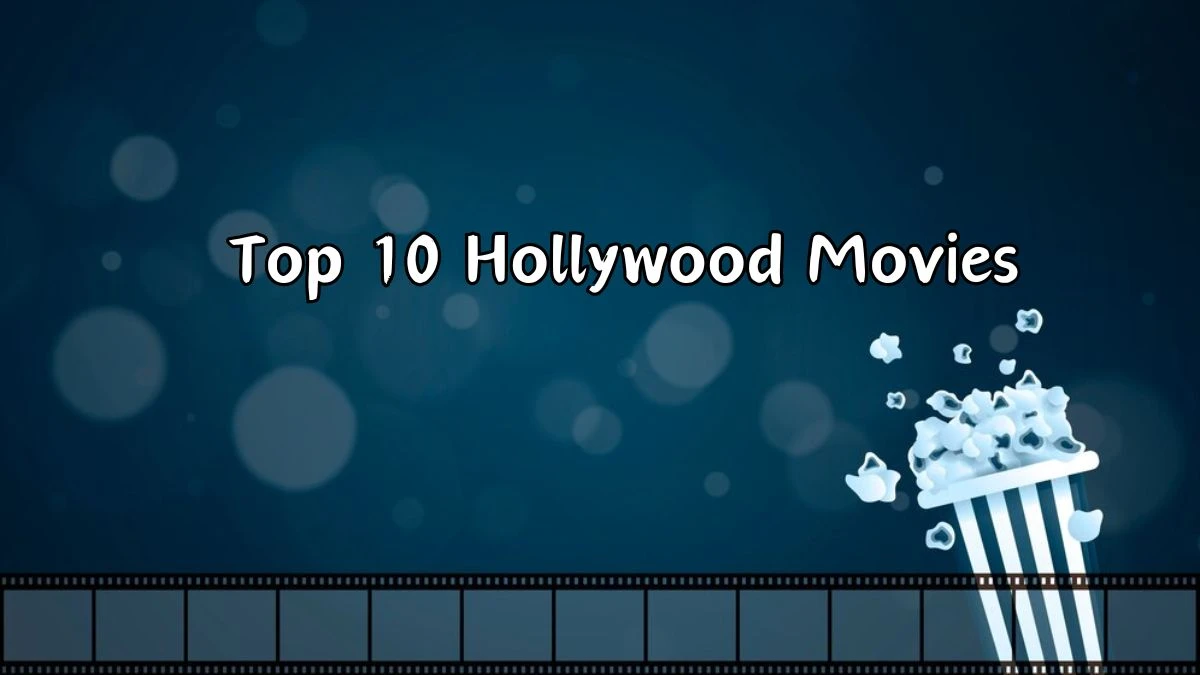 Top 10 Hollywood Movies