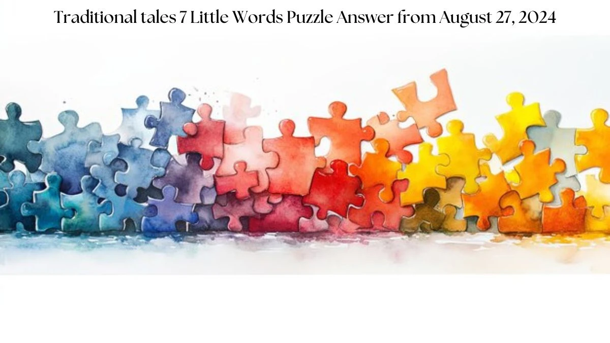 Traditional tales 7 Little Words Puzzle Answer from August 27, 2024