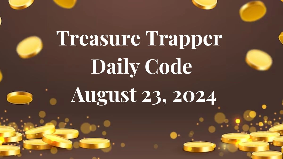 Treasure Trapper Daily Code August 23, 2024