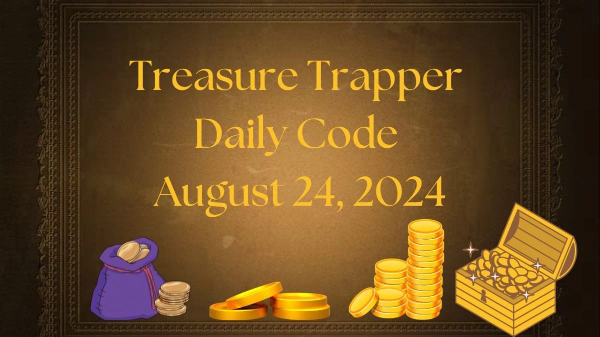 Treasure Trapper Daily Code August 24, 2024