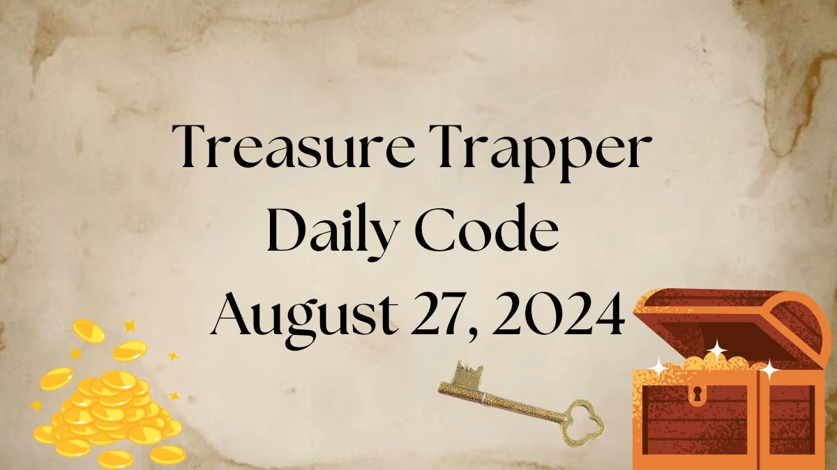 Treasure Trapper Daily Code August 27, 2024