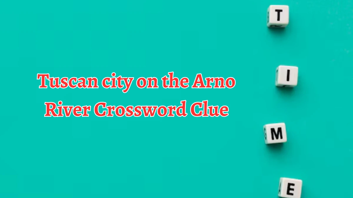 Tuscan city on the Arno River NYT Crossword Clue Puzzle Answer on August 28, 2024