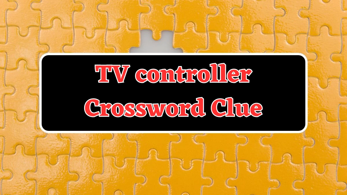 USA Today TV controller Crossword Clue Puzzle Answer from August 06, 2024