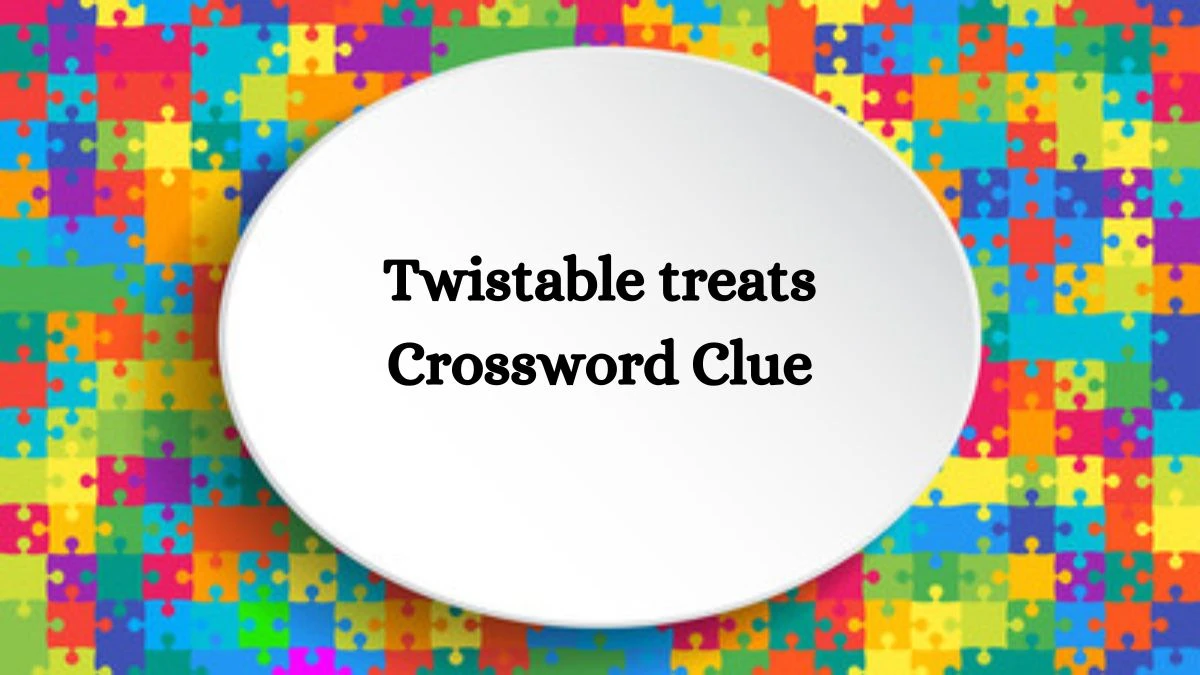 Twistable treats NYT Crossword Clue Puzzle Answer from August 20, 2024