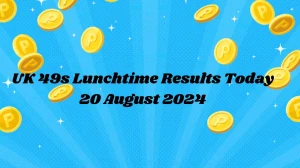 UK 49s Lunchtime Results Today 20 August 2024