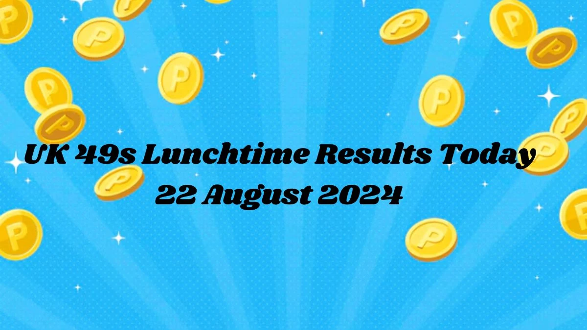 UK 49s Lunchtime Results Today 22 August 2024