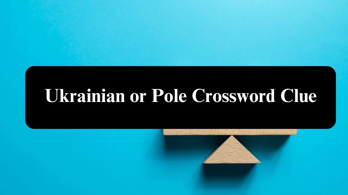 USA Today Ukrainian or Pole Crossword Clue Puzzle Answer from August 07, 2024