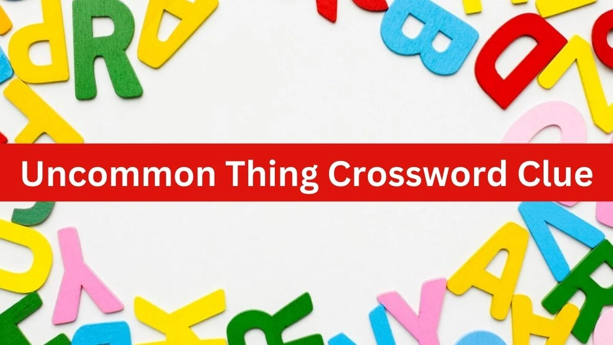 Uncommon Thing Universal Crossword Clue Puzzle Answer from August 03, 2024