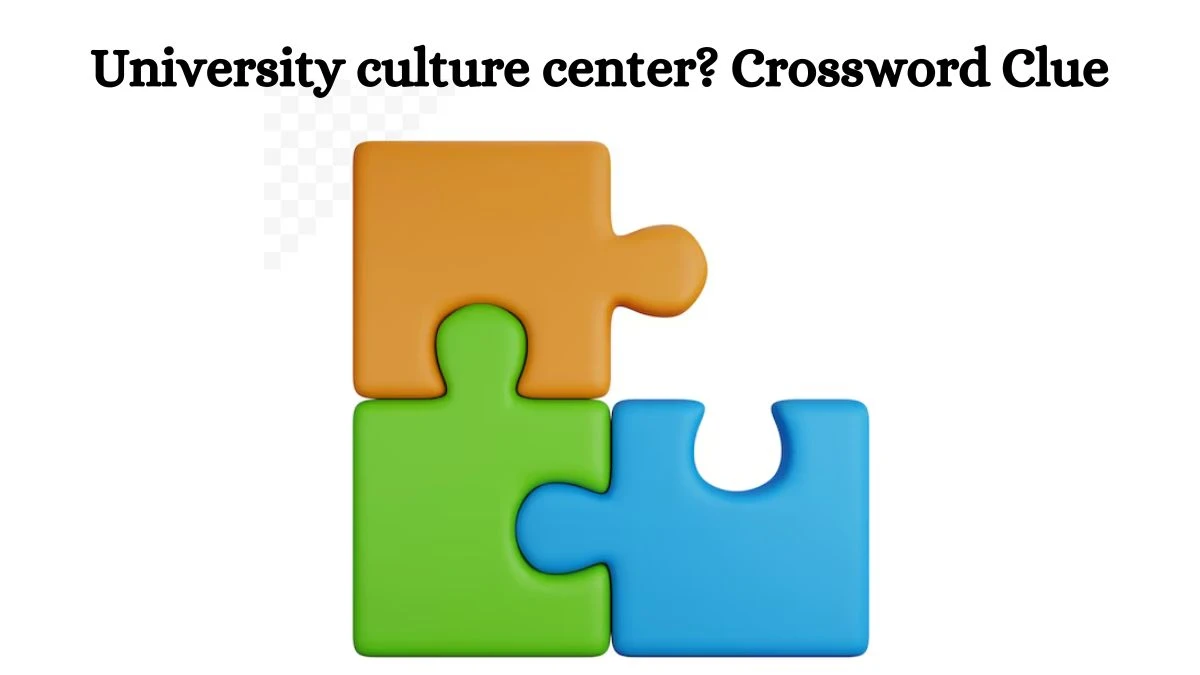 Universal University culture center? Crossword Clue Puzzle Answer from August 03, 2024