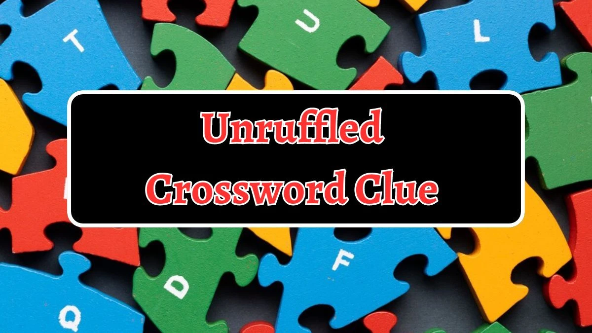 Unruffled Puzzle Page Crossword Clue Puzzle Answer from August 19, 2024