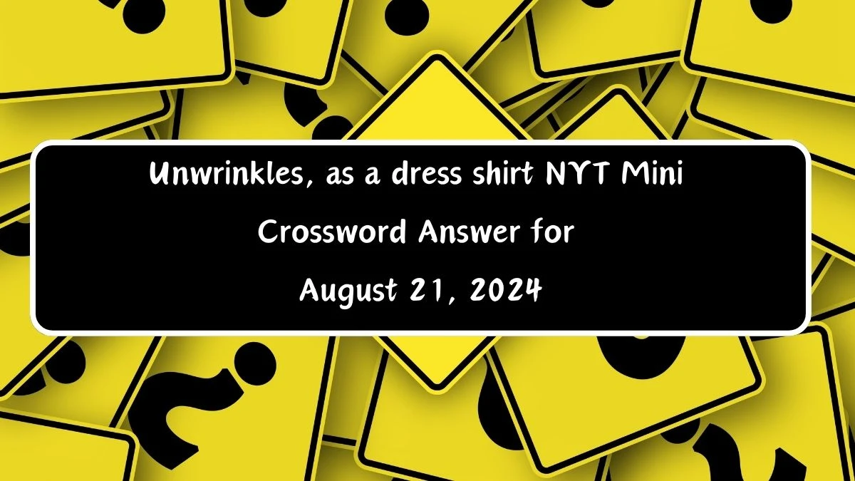 Unwrinkles, as a dress shirt NYT Crossword Clue Answer with 5 Letters