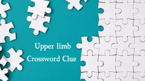 Upper limb Daily Themed Crossword Clue Puzzle Answer from August 19, 2024