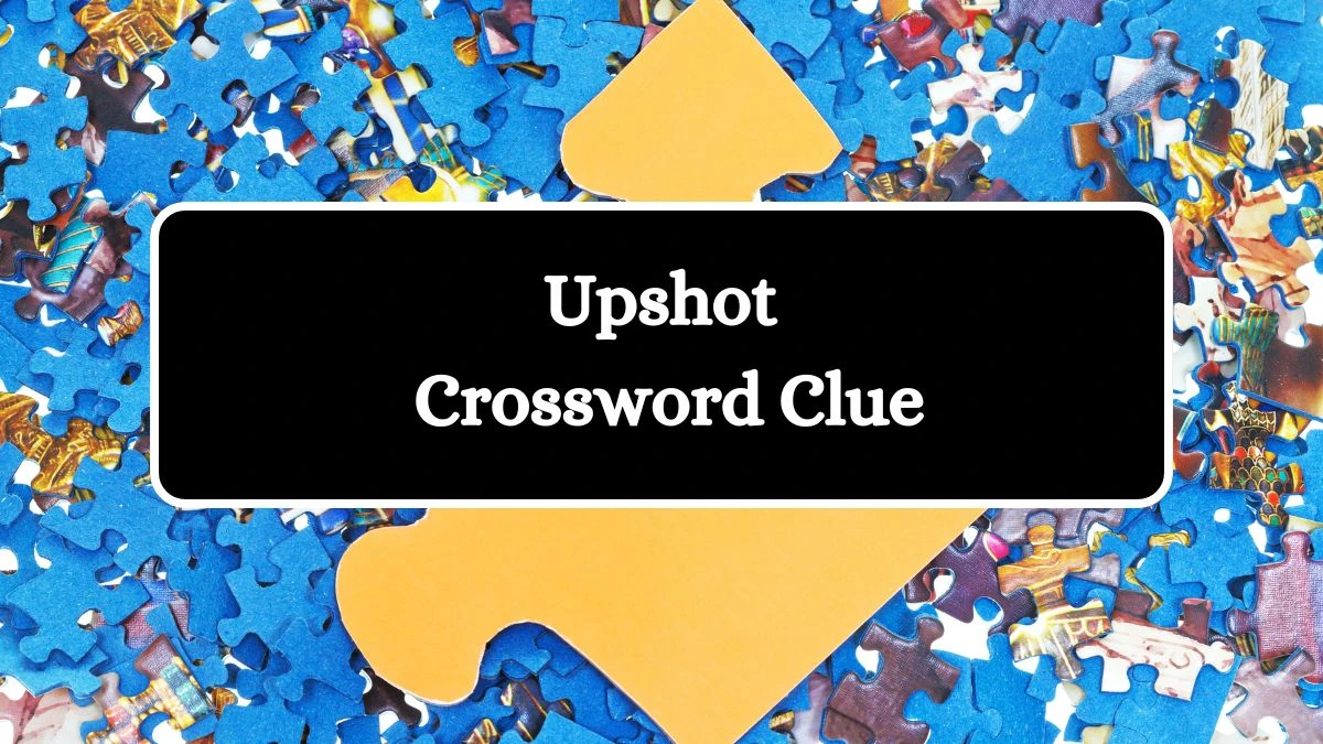 Upshot Daily Commuter Crossword Clue Puzzle Answer from August 06, 2024