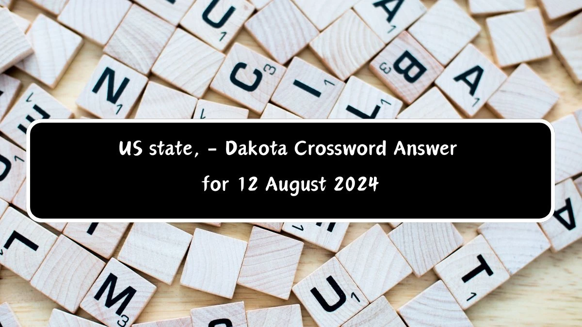 US state, - Dakota Crossword Clue Puzzle Answer from August 12, 2024