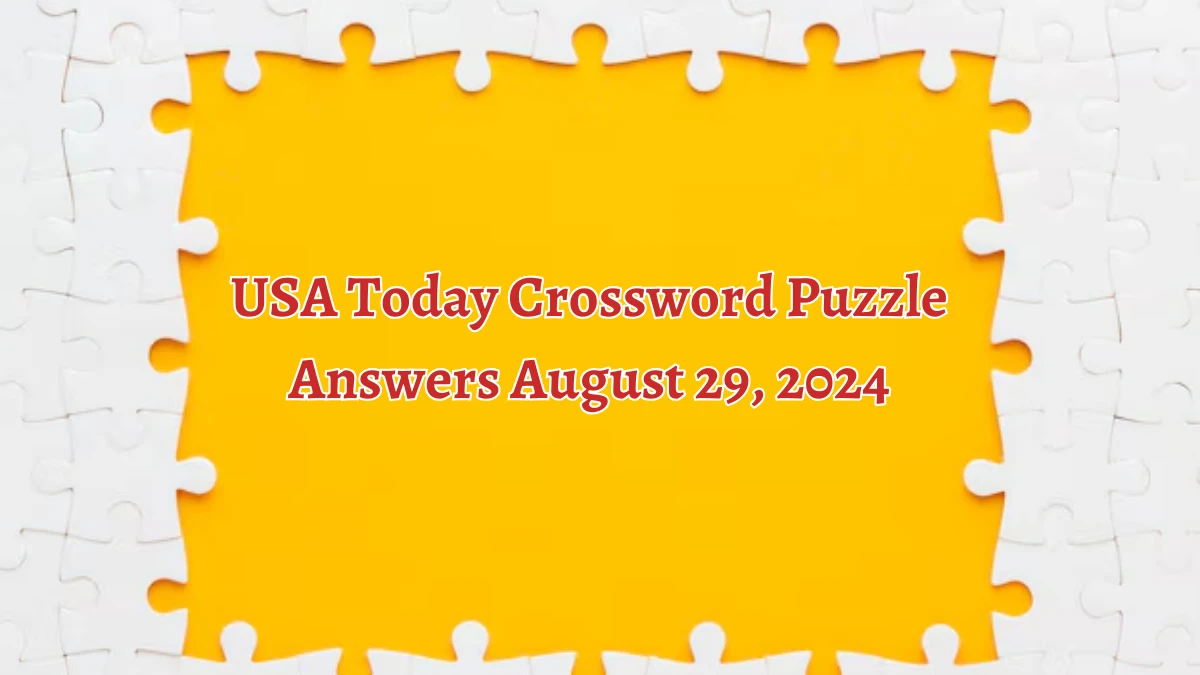 USA Today Crossword Puzzle Answers August 29, 2024