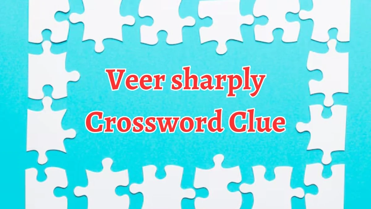 USA Today Veer sharply Crossword Clue Puzzle Answer from August 09, 2024