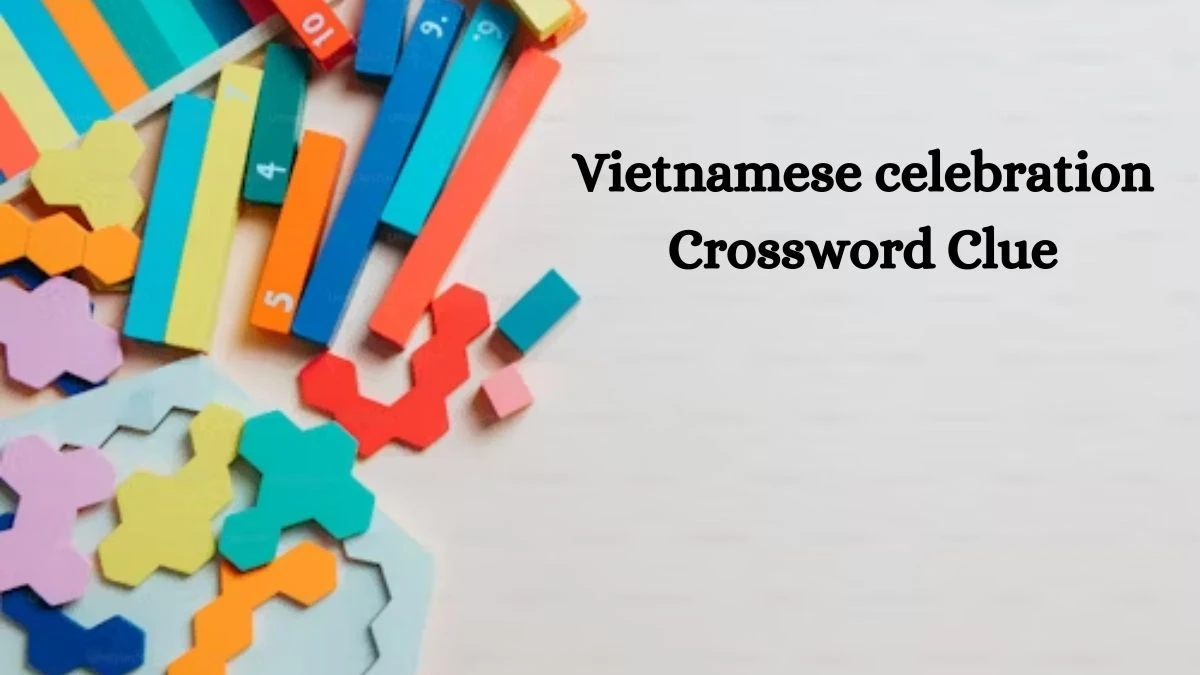 Vietnamese celebration Daily Themed Crossword Clue Puzzle Answer from August 22, 2024