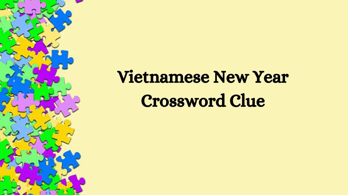 NYT Vietnamese New Year Crossword Clue Puzzle Answer from August 12, 2024