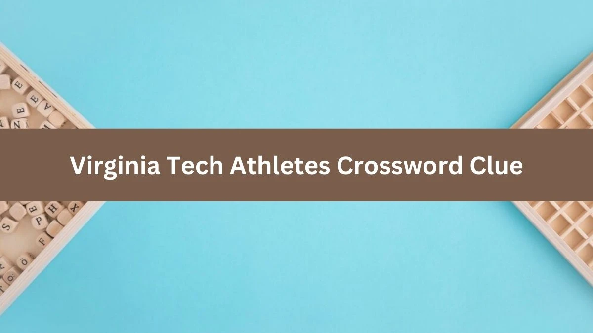 Virginia Tech Athletes NYT Crossword Clue Puzzle Answer from August 14, 2024