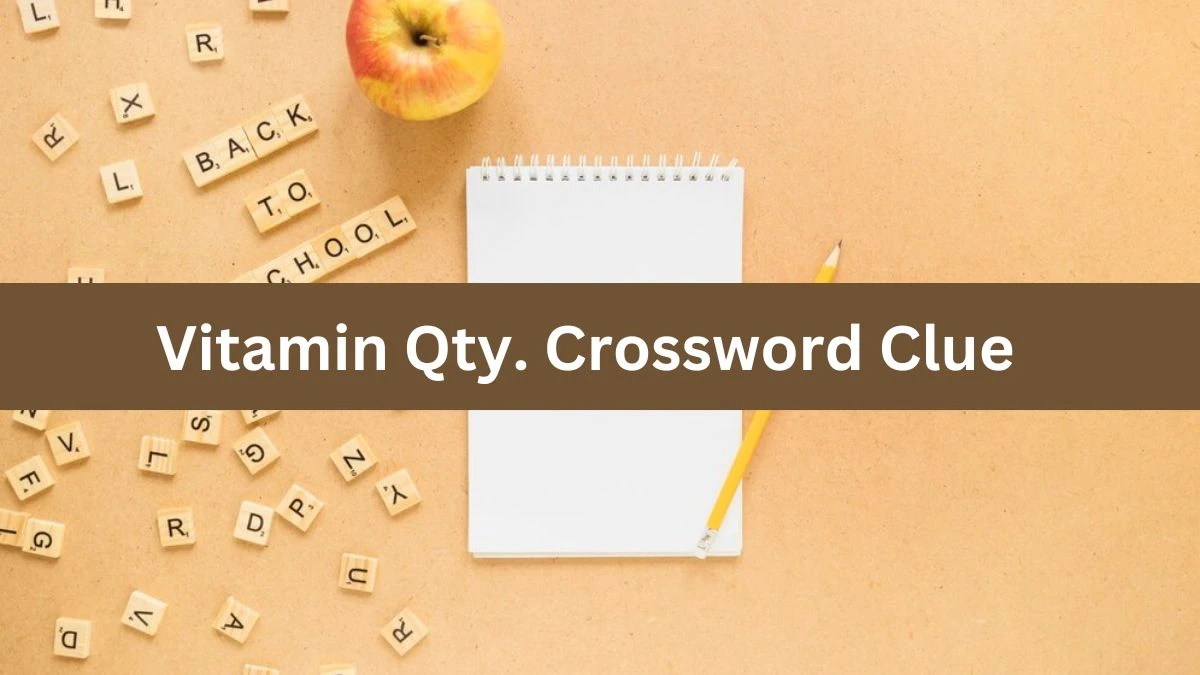 NYT Vitamin Qty. Crossword Clue Puzzle Answer from August 09, 2024