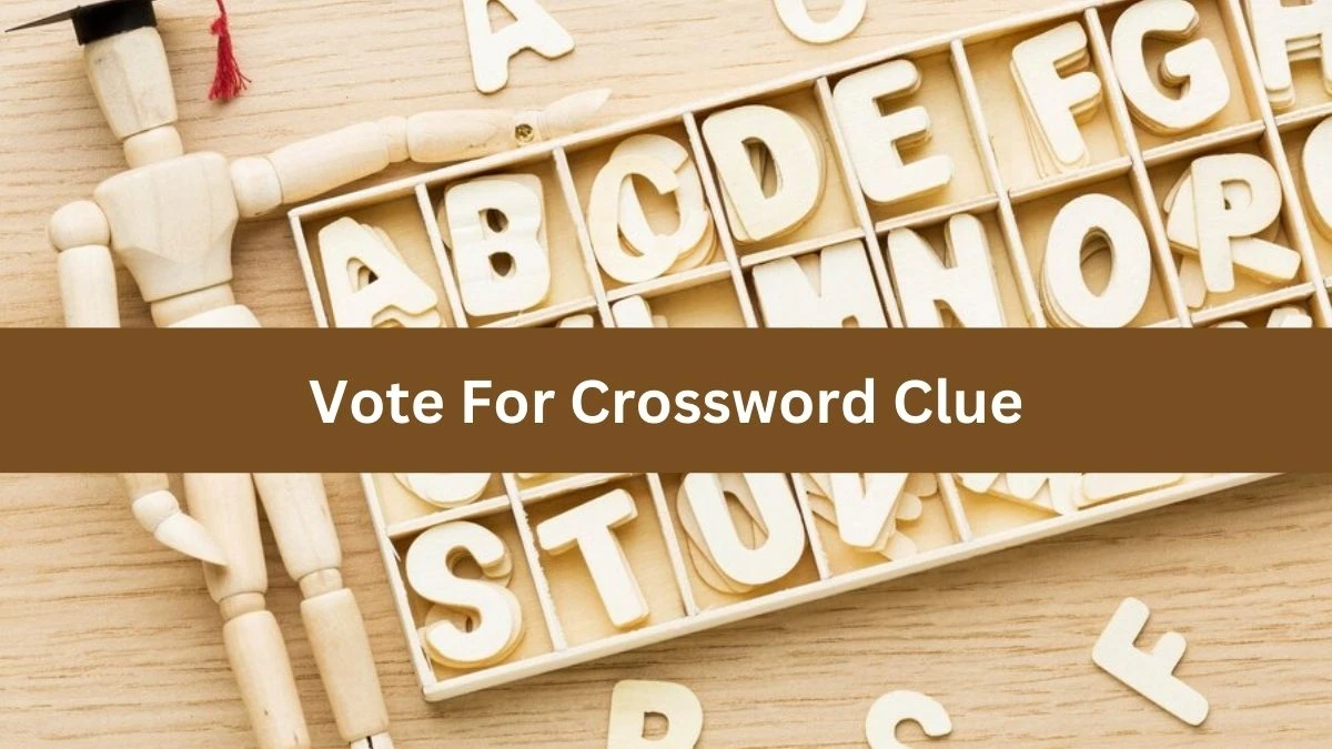 LA Times Vote For Crossword Puzzle Answer from August 18, 2024