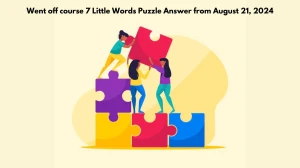 Went off course 7 Little Words Puzzle Answer from August 21, 2024