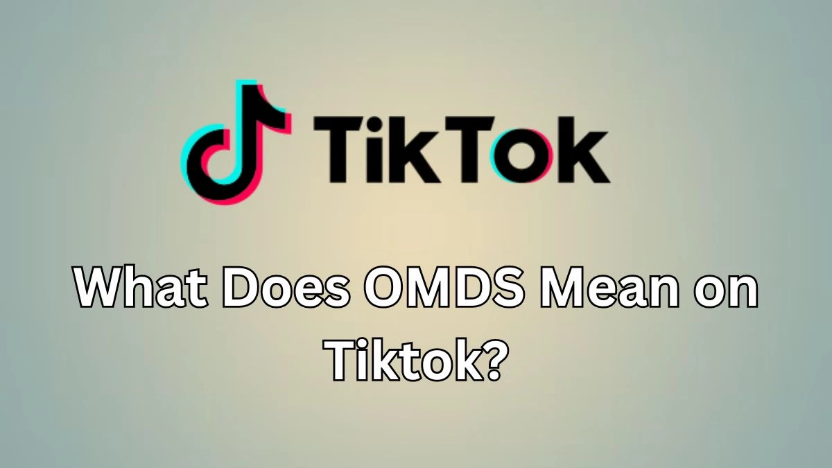 What Does OMDS Mean on Tiktok?