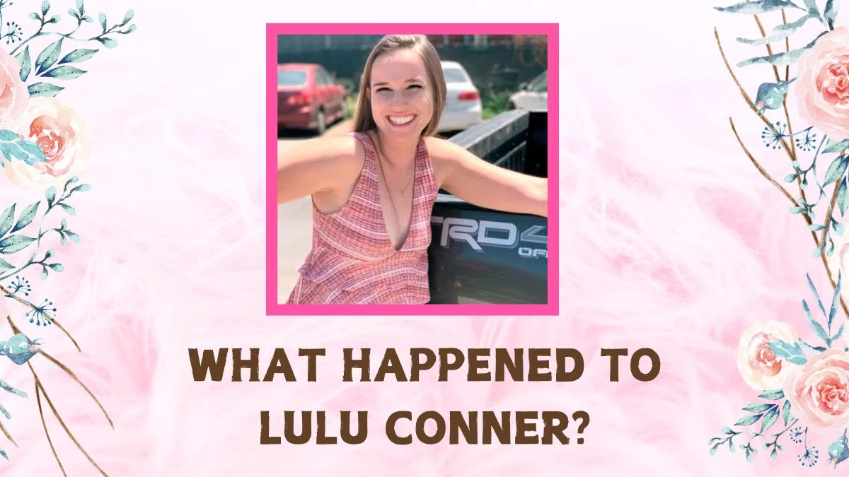 What Happened to Lulu Conner? Who was Lulu Conner?