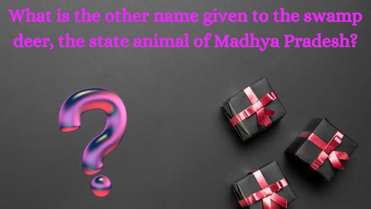 What is the other name given to the swamp deer, the state animal of Madhya Pradesh? Amazon Quiz Answer Today August 22, 2024