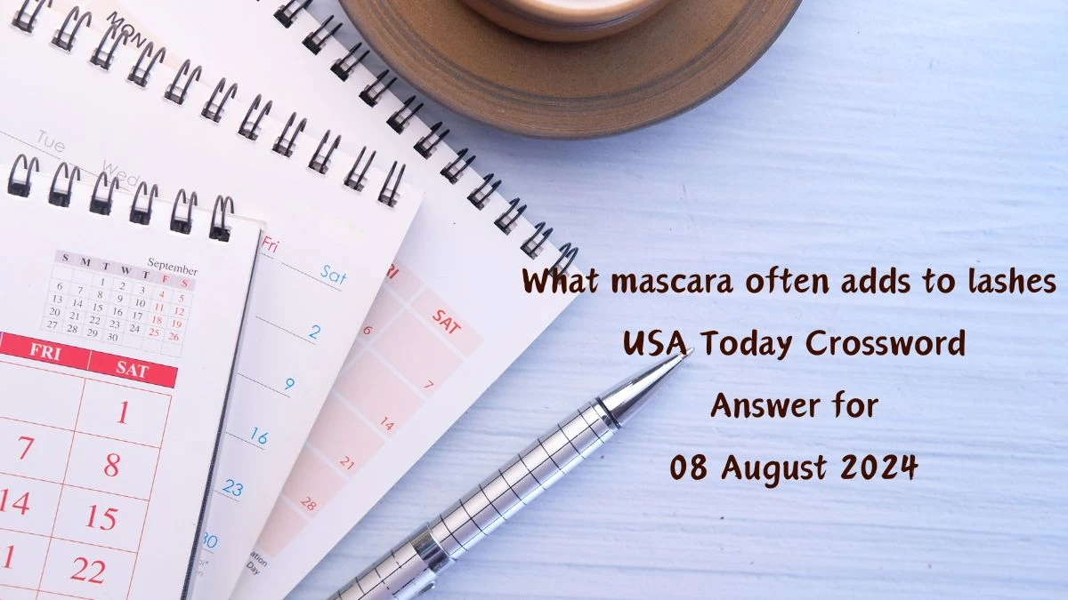 USA Today What mascara often adds to lashes Crossword Clue Puzzle Answer from August 08, 2024