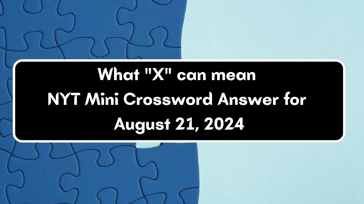 What X can mean NYT Crossword Clue Answer with 4 Letters