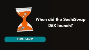 When did the SushiSwap DEX launch? Time Farm Answer Today August 02 2024