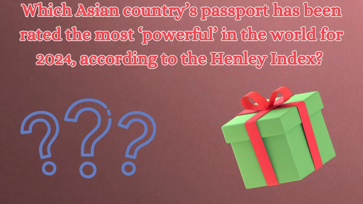 Which Asian country’s passport has been rated the most ‘powerful’ in the world for 2024, according to the Henley Index? Amazon Quiz Answer Today August 28, 2024