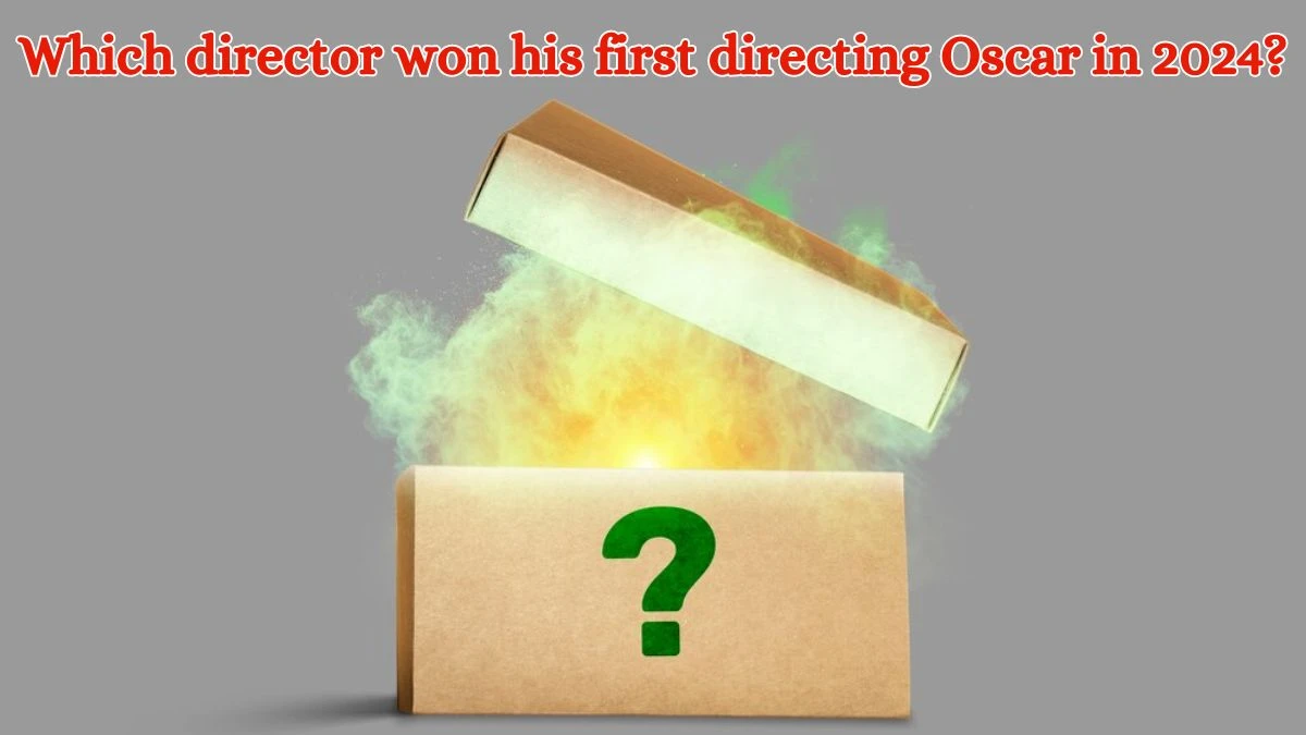 Which director won his first directing Oscar in 2024? Amazon Quiz Answer Today August 28, 2024