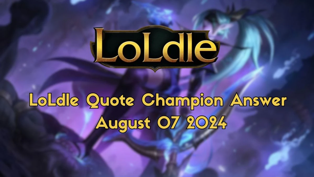 Which LoL Champion Says this “Purge with silver.” LoLdle Quote Champion Answer August 07, 2024