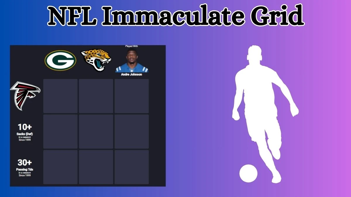 Which NFL player who has played with Andre Johnson and also played for the 10+ Sacks (Def) in a season Since 1999? NFL Immaculate Grid Answers for August 30, 2024